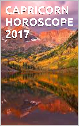 CAPRICORN HOROSCOPE 2017: Personalized and Private 2017 Horoscope