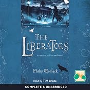 The Liberators | [Philip Womack]