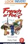 French or Foe?: Getting the Most Out of Visiting, Living and Working in France