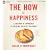 The How of Happiness: A Scientific Approach to Getting the Life You Want