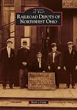 Railroad Depots of Northwest Ohio (OH) (Images of Rail)