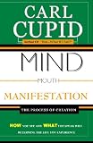 Mind, Mouth, Manifestation: The Process of Creation