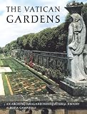 The Vatican Gardens: An Architectural and Horticultural History