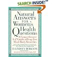 Natural Answers for Women's Health Questions: A Comprehensive A-Z Guide to Drug-Free Mind-Body Remedies by D. Lindsey Berkson