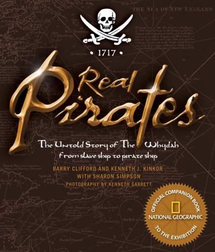 Real Pirates: The Untold Story of the Whydah from Slave Ship to Pirate Ship under Ships & Shipwrecks in The Books Store