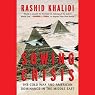 Sowing Crisis: The Cold War and American Dominance in the Middle East