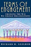 Terms of Engagement: Changing the Way We Change Organizations