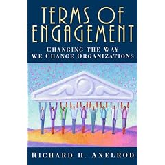 Terms of Engagement: Changing the Way We Change Organizations