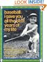 Baseball I Gave You All the Best Years of My Life: Fifth Edition