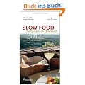 Slow Food Guide �sterreich - �ber 200 Adressen, ausgew�hlt und empfohlen von Slow Food
