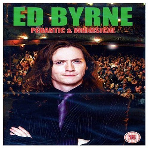 CD-Charts  DVD : Ed Byrne - Pedantic and Whimsical [2006]