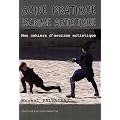 Guide pratique d'escrime artistique : Mes cahiers d'escrime artistique