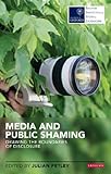 Media and public shaming : drawing the boundaries of disclosure