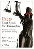 Facts Can't Speak for Themselves: Reveal the Stories that Give Facts their Meaning