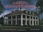 Louisiana Plantation Homes: A Return to Splendor
