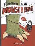 Bienvenue � la Monstrerie