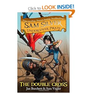 The Double-Cross (Sam Silver: Undercover Pirate) Jan Burchett, Sara Vogler and Leo Hartas