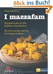 I Mazzafam: Originalrezepte aus den S...
