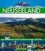 Kaikoura Highlights Neuseeland: Die 50 Ziele, die Sie gesehen haben sollten
