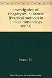 Investigation of phagocytes in disease