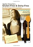 Gluten-Free and Dairy-free for the Frugal and Lazy Cook: Healthy Eating-Eating for Life