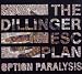 Dillinger-Option Paralysis (Spec) (Dig)