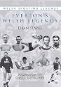 Everton's Welsh Legends (Welsh Sporting Legends)