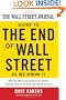 The Wall Street Journal Guide to the End of Wall Street as We Know It: What You Need to Know About the Greatest Financial Crisis of Our Time--and How to Survive It