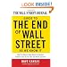 The Wall Street Journal Guide to the End of Wall Street as We Know It: What You Need to Know About the Greatest Financial Crisis of Our Time--and How to Survive It