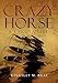 Crazy Horse: A Lakota Life (The Civilization of the American Indian Series)