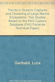 Trends in oceanic captures and clustering of large marine ecosystems : two studies based on the FAO capture database