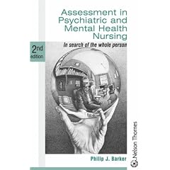 Assessment in Psychiatric and Mental Health Nursing - In Search of the Whole Person