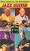 Jazz Guitar: Music Instruction and Performance [VHS]
