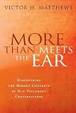 More than meets the ear : discovering the hidden contexts of Old Testament conversations