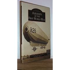 Airships of the First World War (Archive Photographs: Images of Aviation)