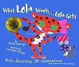 What Lola wants-- Lola gets : with dazzling 3D animation using augmented reality technology
