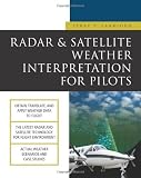 Radar & Satellite Weather Interpretation for Pilots (Understanding Aviation S.)