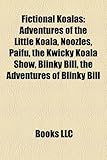 Fictional Koalas: Adventures of the Little Koala, Noozles, Paifu, the Kwicky Koala Show, Blinky Bill, the Adventures of Blinky Bill-