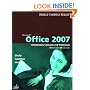 Microsoft Office 2007: Introductory Concepts and Techniques, Windows XP Edition