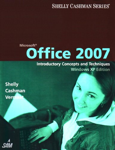 Microsoft Office 2007: Introductory Concepts and Techniques, Windows XP Edition