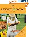 The Backyard Beekeeper - Revised and Updated: An Absolute Beginner's Guide to Keeping Bees in Your Yard and Garden