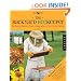 The Backyard Beekeeper - Revised and Updated: An Absolute Beginner's Guide to Keeping Bees in Your Yard and Garden