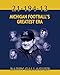 21-194-13 Michigan Football's Greatest Era