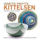 Grete Prytz Kittelsen: The Art of Enamel Design