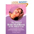 The Original Reiki Handbook of Dr. Mikao Usui: The Traditional Usui Reiki Ryoho Treatment Positions and Numerous Reiki Techniques for Health and Well-being