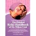 The Original Reiki Handbook of Dr. Mikao Usui: The Traditional Usui Reiki Ryoho Treatment Positions and Numerous Reiki Techniques for Health and Well-being