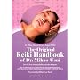 The Original Reiki Handbook of Dr. Mikao Usui: The Traditional Usui Reiki Ryoho Treatment Positions and Numerous Reiki Techniques for Health and Well-being