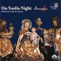 On Yoolis Night - Medieval carols & motets
