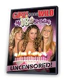 Girls Gone Wild: My 18th Birthday