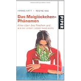 Das Maigl�ckchen-Ph�nomen: Alles �ber das Riechen und wie es unser Leben bestimmtvon "Hanns Hatt"
